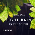 LIGHT RAIN IN THE SOUTH cover image cdn
