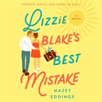 Lizzie Blake's Best Mistake : A Novel cover image cdn