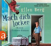 Mach dich locker : (K)ein Frauen. Roman cover image cdn