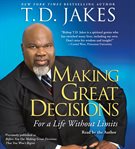 Making great decisions : for a life without limits cover image cdn