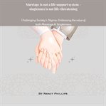 Marriage Is Not a Life Support System : Singleness Is Not Life. Threatening cover image cdn