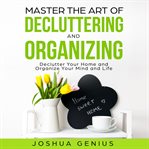 MASTER THE ART OF DECLUTTERING AND ORGAN cover image cdn