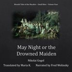 MAY NIGHT OR THE DROWNED MAIDEN cover image cdn