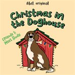 Meet Rudy : Christmas in the Doghouse, Season 1 cover image cdn