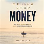 Mellow Your Money cover image cdn