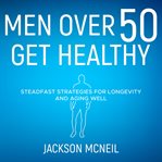 Men Over 50 Get Healthy cover image cdn