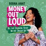 Money Out Loud : All the Financial Stuff No One Taught Us cover image cdn