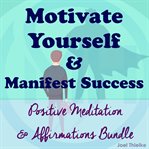 MOTIVATE YOURSELF & MANIFEST SUCCESS cover image cdn