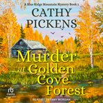 Murder at Golden Cove Forest : Blue Ridge Mountain Cozy Mysteries cover image cdn