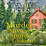 Murder at Moody Springs Lookout : Blue Ridge Mountain Cozy Mysteries cover image cdn