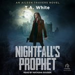 Nightfall's Prophet : Aileen Travers cover image cdn