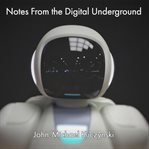 NOTES FROM THE DIGITAL UNDERGROUND cover image cdn