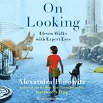 On looking : [eleven walks with expert eyes] cover image cdn