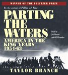 Parting the waters : America in the King years, 1954-63 cover image cdn