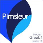 Pimsleur modern Greek. Level 1, lessons 1-5 cover image cdn