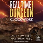 Real Time Dungeon : Clockwork. Real Time Dungeon cover image cdn