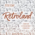 Retroland : A Reader's Guide to the Dazzling Diversity of Modern Fiction cover image cdn