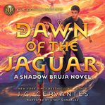 Rick Riordan Presents : Dawn of the Jaguar cover image cdn