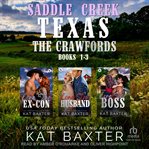 Saddle Creek, TX : The Crawfords Box Set. Books #1-3. Crawford Cowboys cover image cdn