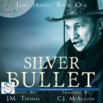 Silver Bullet : Low Noon cover image cdn
