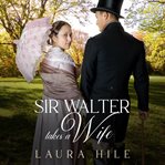 Sir Walter Takes a Wife cover image cdn