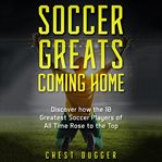 Soccer Greats Coming Home cover image cdn