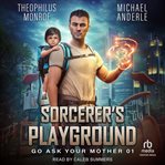 Sorcerer's Playground : Go Ask Your Mother cover image cdn