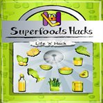 SUPERFOODS HACKS cover image cdn