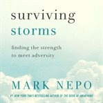 Surviving Storms : Finding the Strength to Meet Adversity cover image cdn