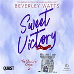 Sweet Victory : A Romantic Comedy. Dartmouth Diaries cover image cdn