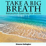 TAKE A BIG BREATH FOR ADULTS cover image cdn
