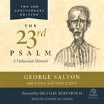 The 23rd Psalm : A Holocaust Memoir cover image cdn