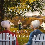 The Amish Matchmakers cover image cdn