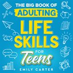 The Big Book of Adulting Life Skills for Teens cover image cdn