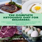 THE COMPLETE KETOGENIC DIET FOR BEGINNER cover image cdn