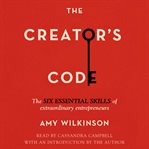 The Creator's Code : The Six Essential Skills of Extraordinary Entrepreneurs cover image cdn