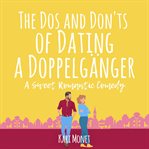 The Dos and Don'ts of Dating a Doppelgänger cover image cdn