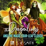The Dragonlings and the Magic Four : Leaf Clover cover image cdn