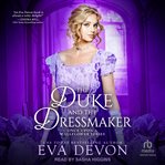 The Duke and the Dressmaker : Once Upon a Wallflower cover image cdn