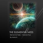 THE ELEMENTAL MESS cover image cdn