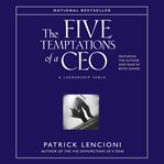 The five temptations of a CEO : [a leadership fable] cover image cdn