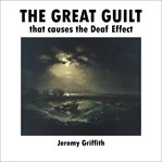 The Great Guilt that causes the Deaf Effect cover image cdn