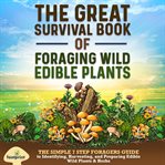 The Great Survival Book of Foraging Wild Edible Plants cover image cdn
