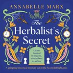 The Herbalist's Secret : A gripping historical mystery set in the Scottish Highlands cover image cdn