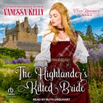 The Highlander's Kilted Bride : Clan Kendrick cover image cdn