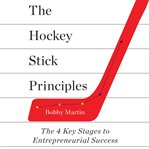 The hockey stick principles : the 4 key stages to entrepreneurial success cover image cdn