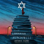 The librarian of Auschwitz cover image cdn