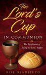 The Lord's Cup in Communion cover image cdn