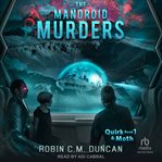 The Mandroid Murders : Quirk & Moth cover image cdn