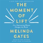 The moment of lift : how empowering women changes the world cover image cdn